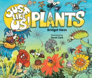 Just Like Us! Plants (Paperback)